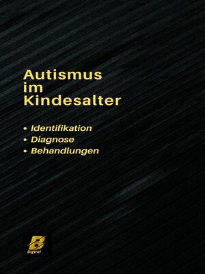 cover image of Autismus im Kindesalter -Identifikation, Diagnose und Behandlungen